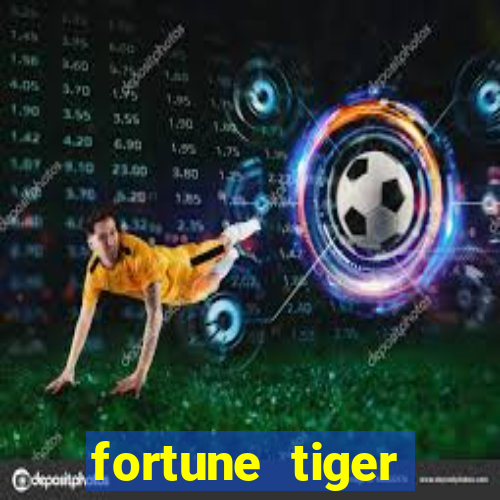 fortune tiger deposito 5 reais